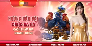Hướng dẫn đặt cược đá gà - Cách tham gia nhanh chóng