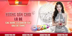 Hướng dẫn chơi lô đề - Các bước cơ bản để bắt đầu dễ dàng
