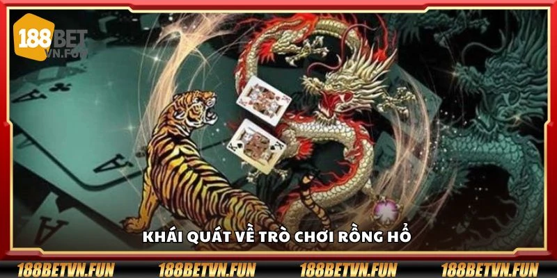 Khái quát về trò chơi rồng hổ
