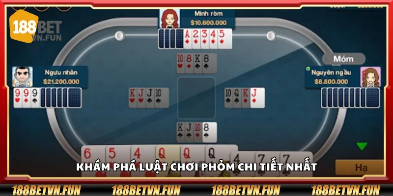 Khám phá luật chơi phỏm chi tiết nhất