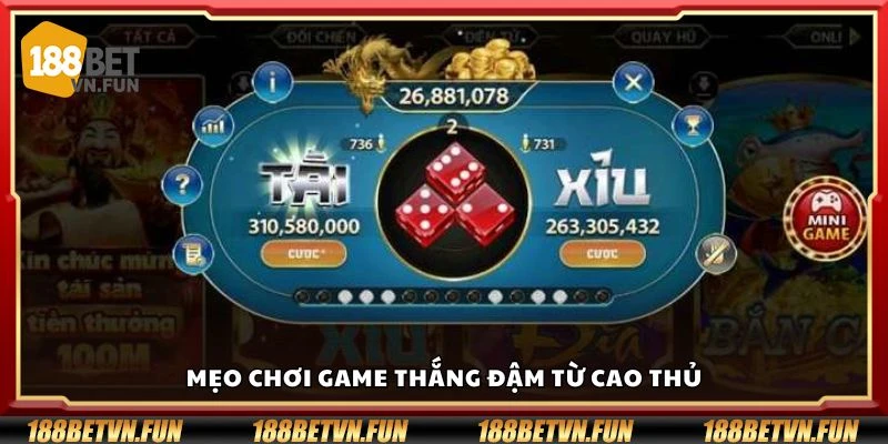 Mẹo chơi game thắng đậm từ cao thủ