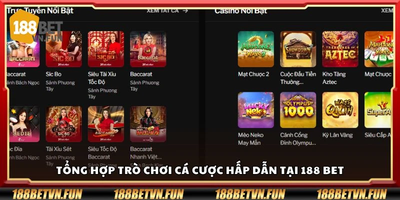 Tổng hợp trò chơi cá cược hấp dẫn tại 188 Bet